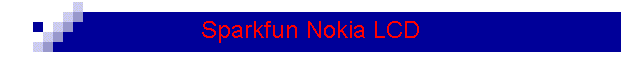 Sparkfun Nokia LCD