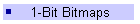 1-Bit Bitmaps